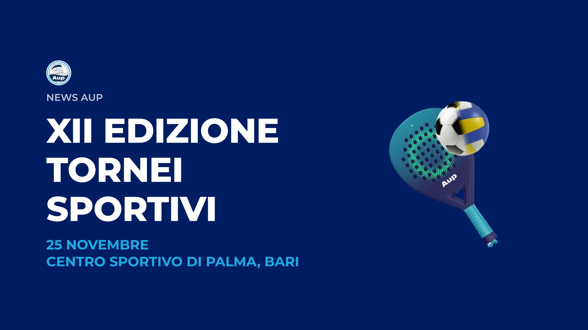 AUP PRESENTA: XII EDIZIONE DEI TORNEI SPORTIVI