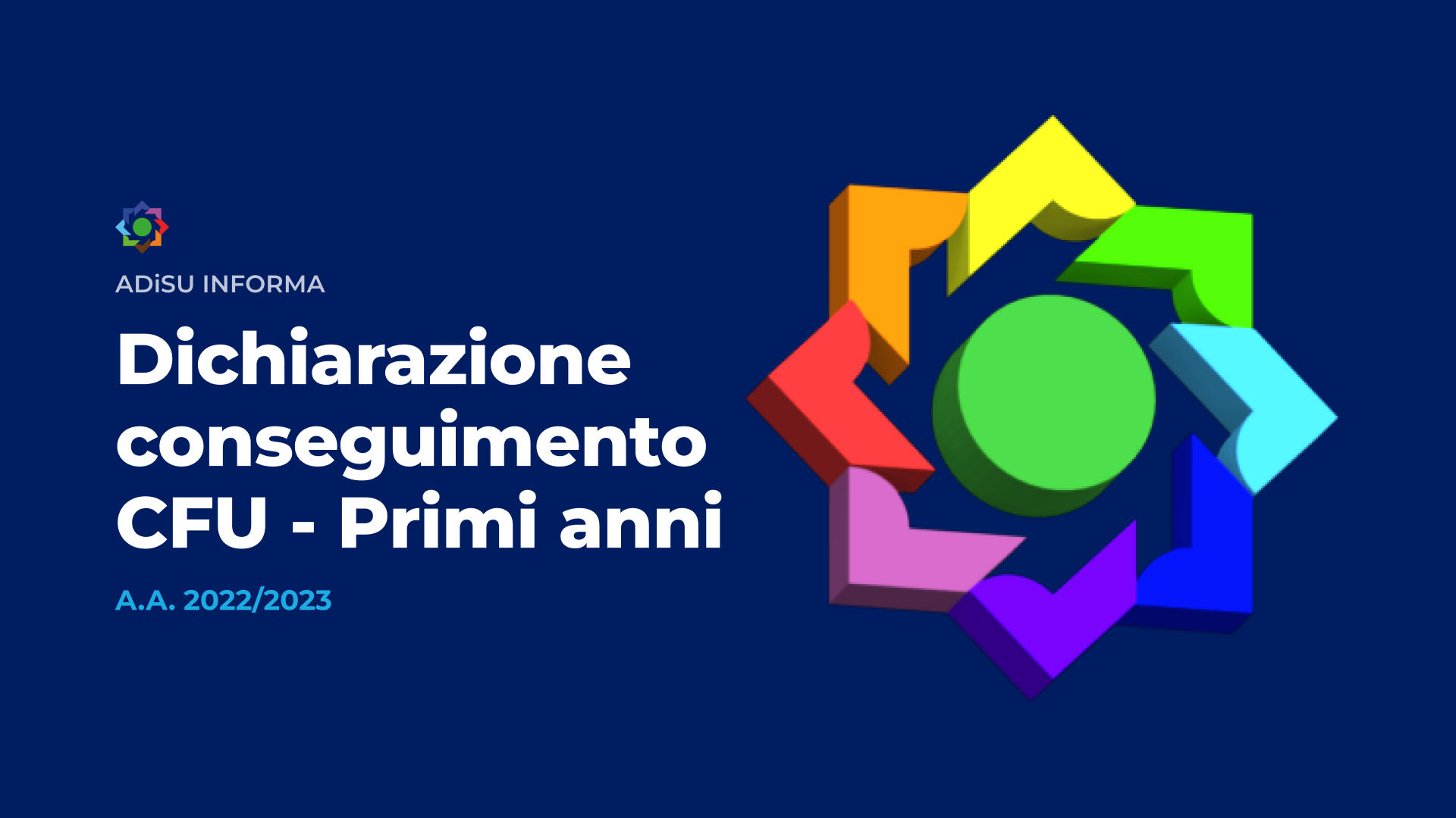 DICHIARAZIONE DEL CONSEGUIMENTO DEI CFU - PRIMI ANNI - A.Di.S.U.