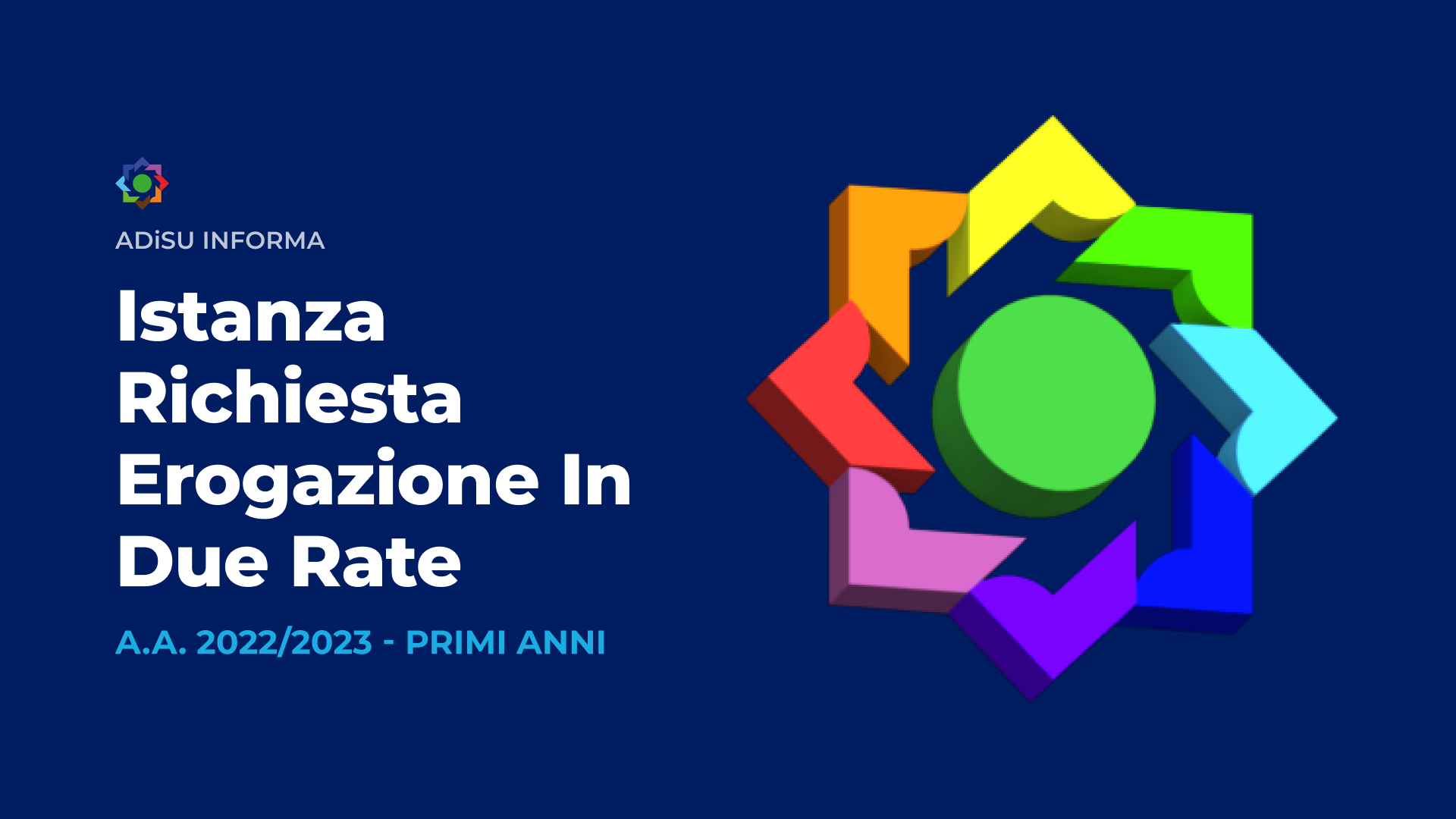 RICHIESTA LIQUIDAZIONE IMPORTO IN DUE RATE - PRIMI ANNI - A.Di.S.U.