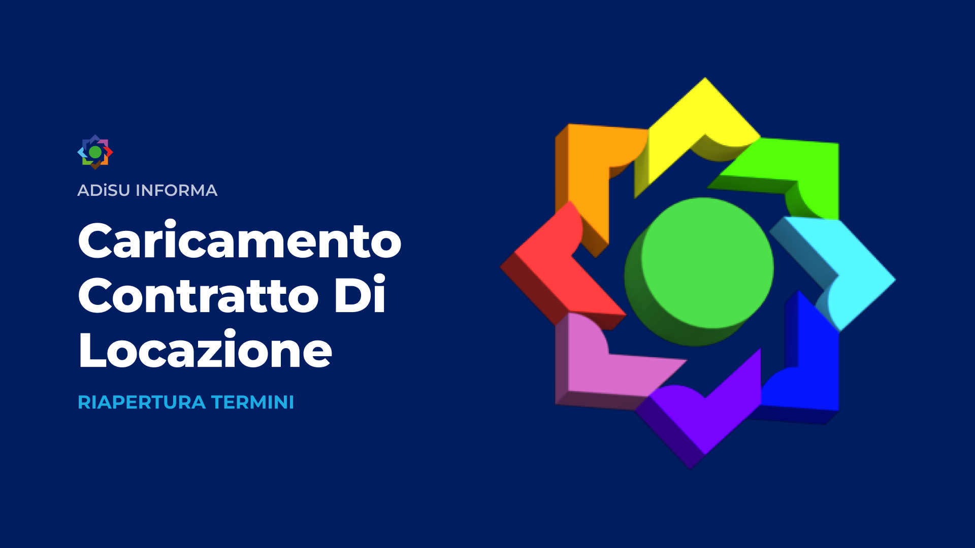 RIAPERTURA TERMINI PER IL CARICAMENTO DEL CONTRATTO DI LOCAZIONE - A.Di.S.U.