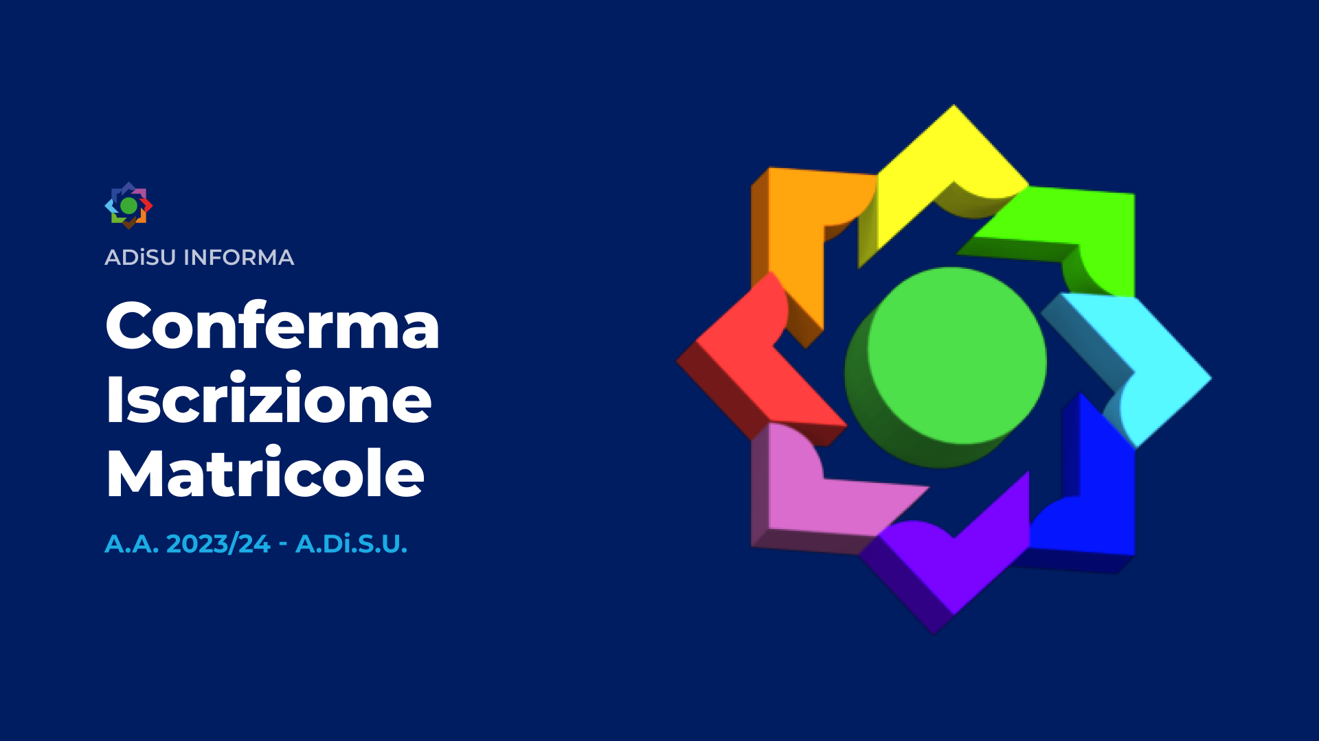 Istanza Conferma Iscrizione Matricole - A.A. 2023/24 - A.Di.S.U.