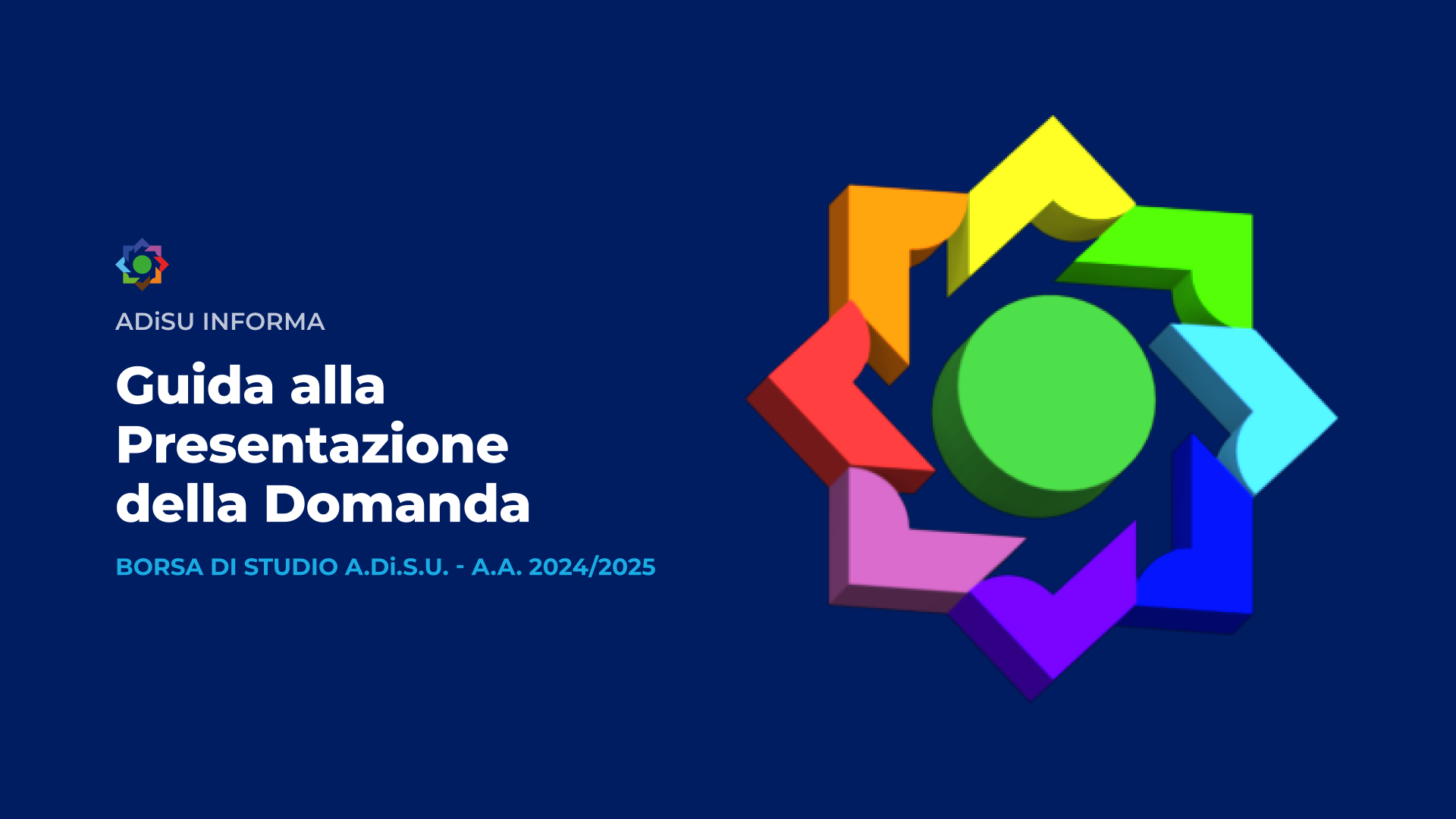 Guida alla Presentazione della Domanda di Borsa di Studio - A.A. 2024/2025 - A.Di.S.U.