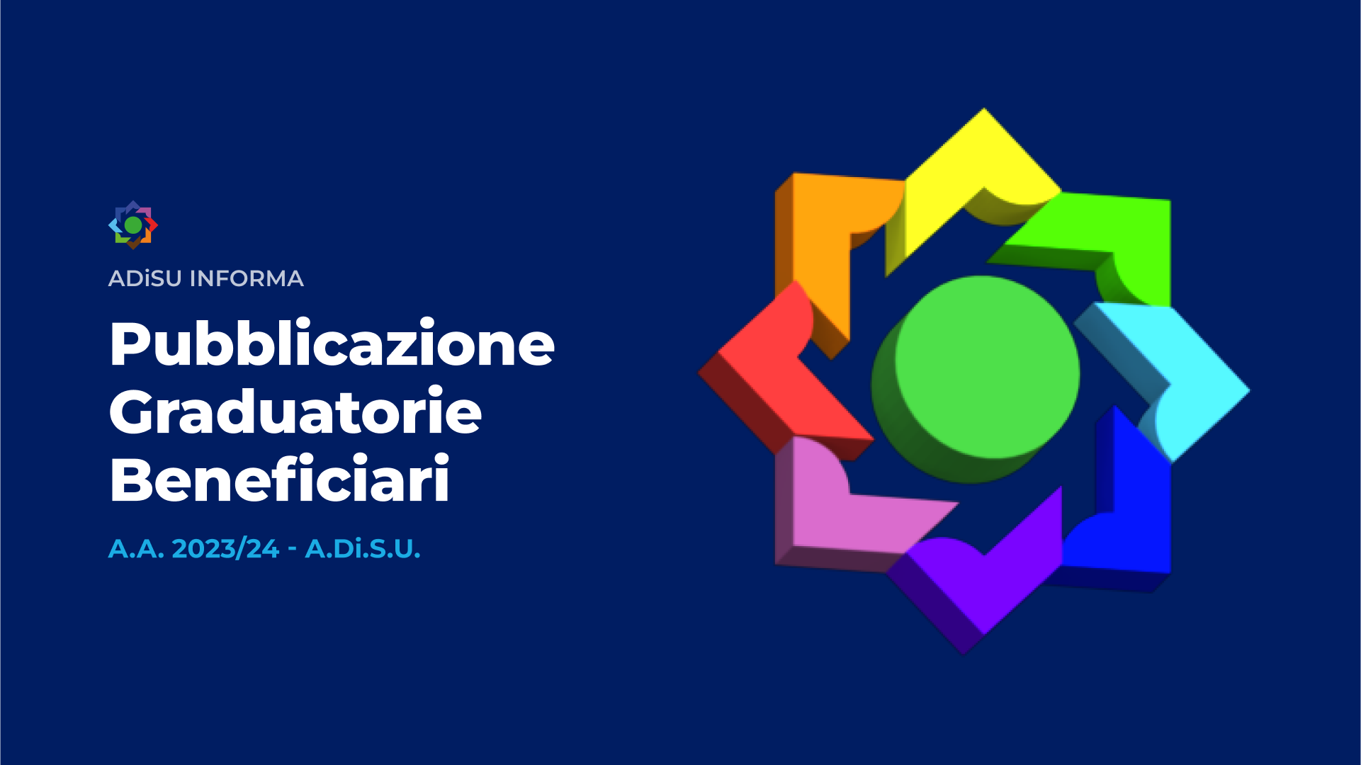 Pubblicazione Graduatorie dei Beneficiari - A.A. 2023/24 - A.Di.S.U. 