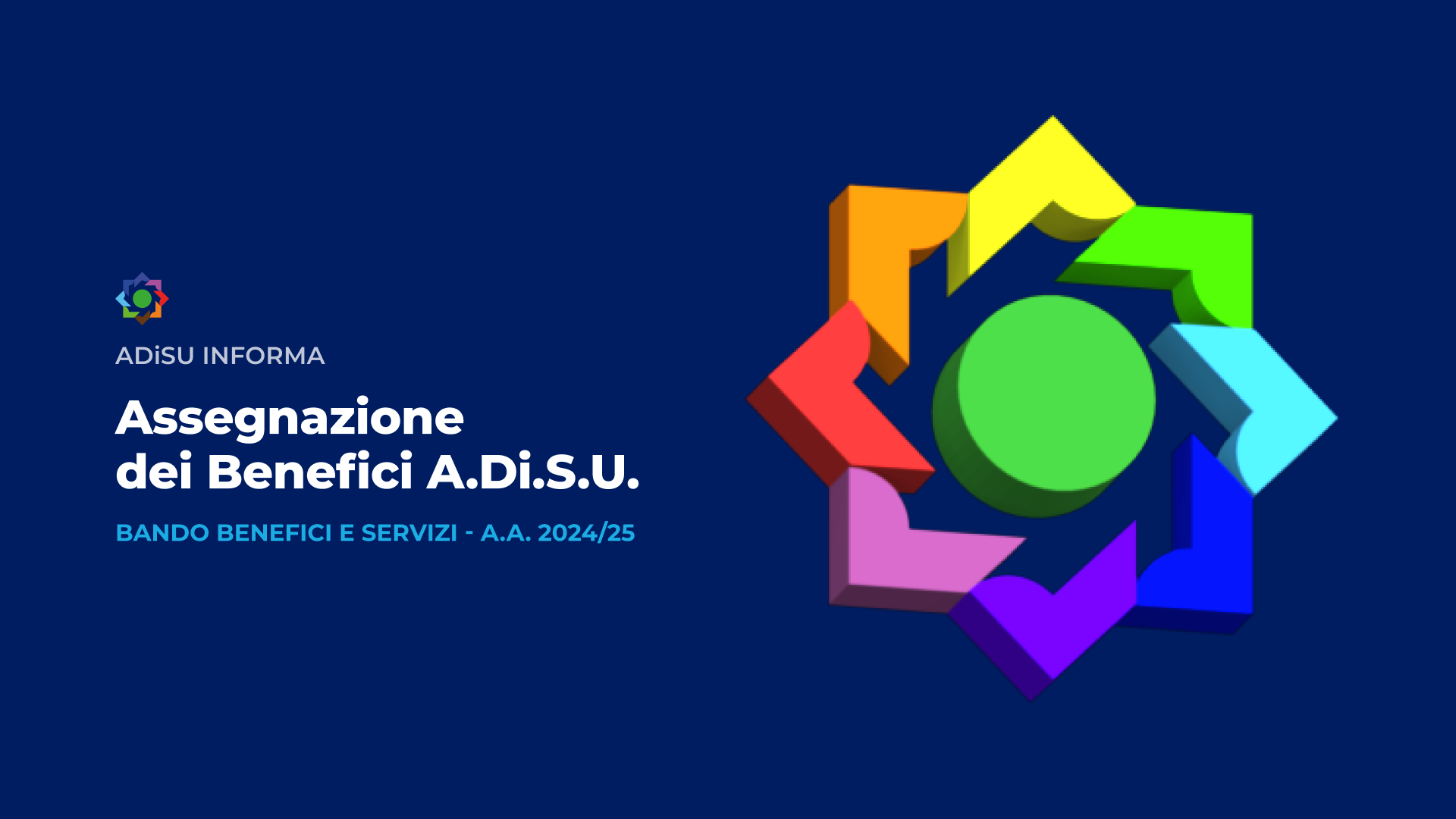 Assegnazione dei Benefici - Bando "Benefici e servizi" - A.A.2024/2025 - A.Di.S.U.