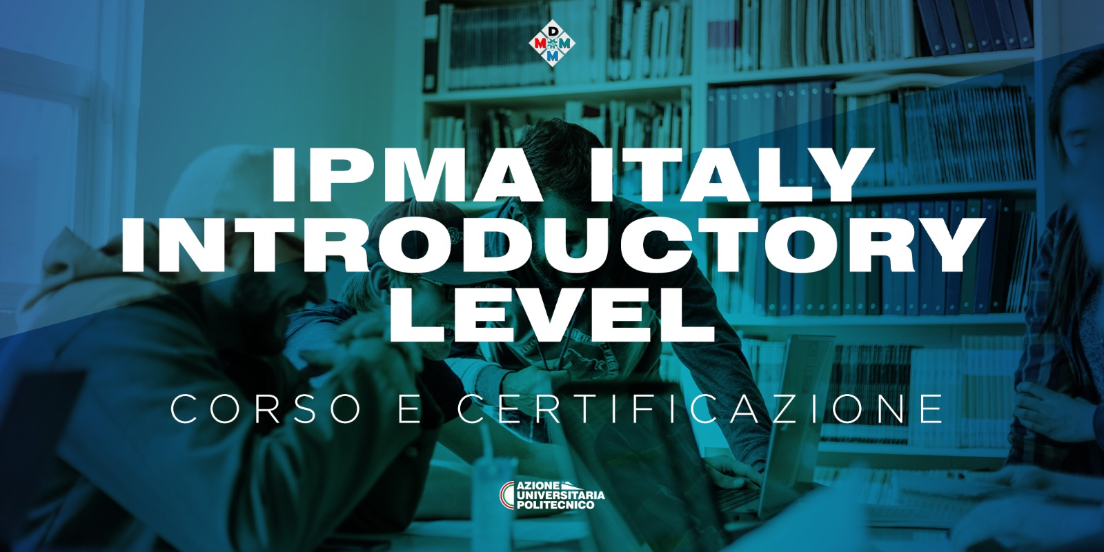 Iscrizione al corso "Introductory Certificate in Project Management" - IPMA Italy