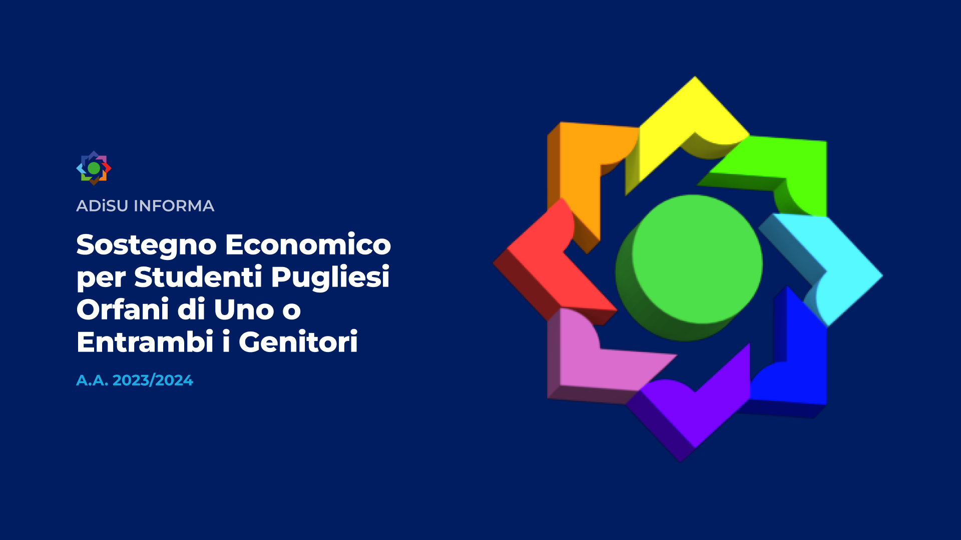 Sostegno economico in favore di studenti pugliesi orfani di uno o entrambi i genitori - A.A. 2023/2024 - A.Di.S.U.