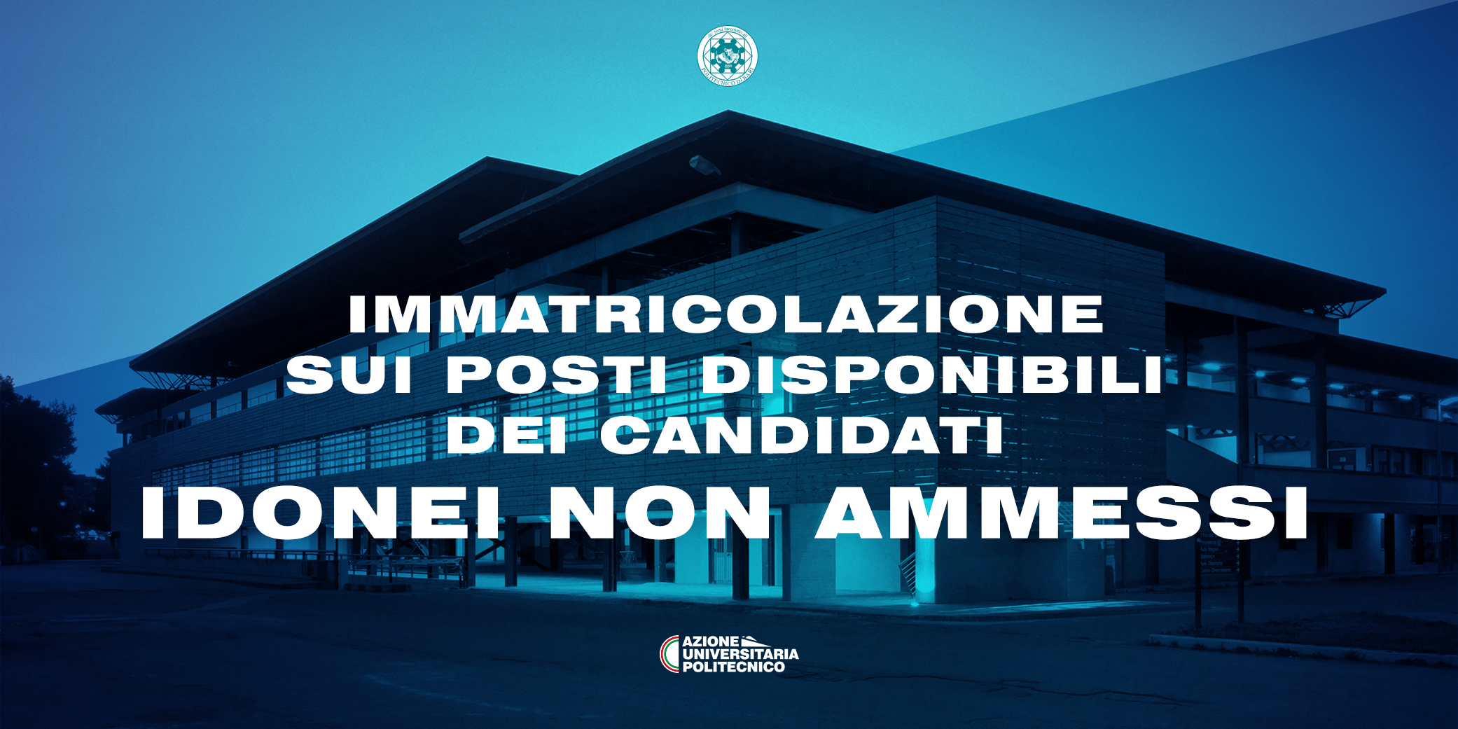 IMMATRICOLAZIONE SUI POSTI DISPONIBILI PER CANDIDATI IDONEI NON AMMESSI
